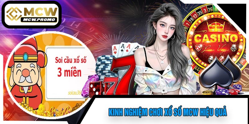 Kinh Nghiệm Chơi Xổ Số MCW Hiệu Quả